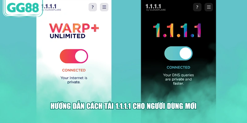 Hướng dẫn cách tải 1.1.1.1 cho người dùng mới