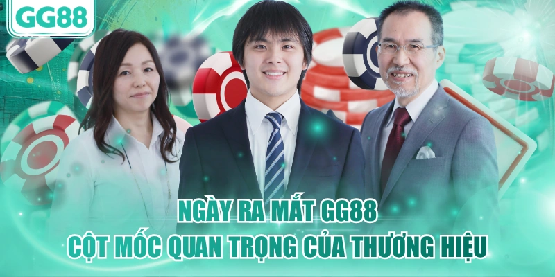 Ngày Ra Mắt GG88 - Cột Mốc Quan Trọng Của Thương Hiệu