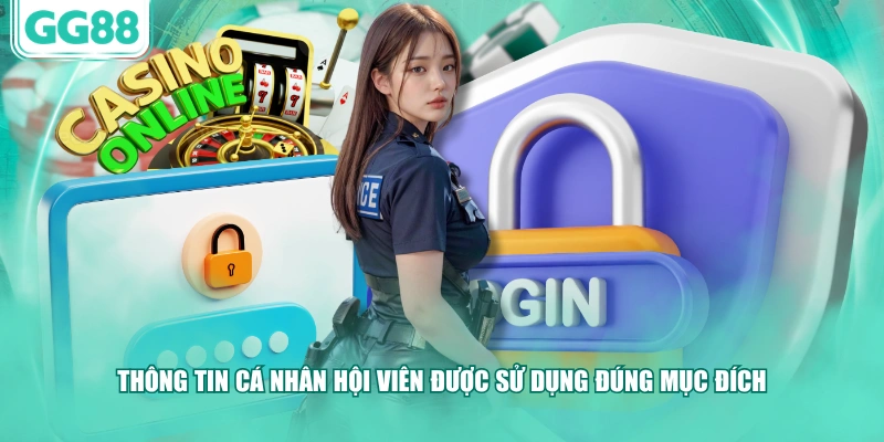 Thông tin cá nhân hội viên được sử dụng đúng mục đích 